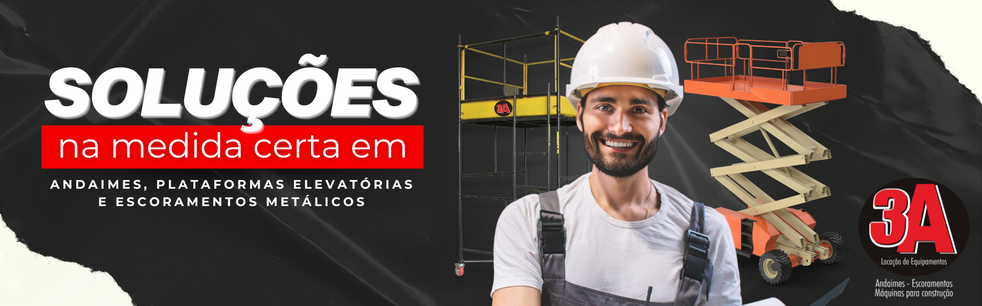 Banner 4 - Soluções na medida em andaimes, plataformas elevatórias e escoramentos metálicos